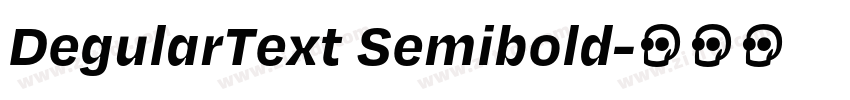 DegularText Semibold字体转换 DegularText Semibold字体转换